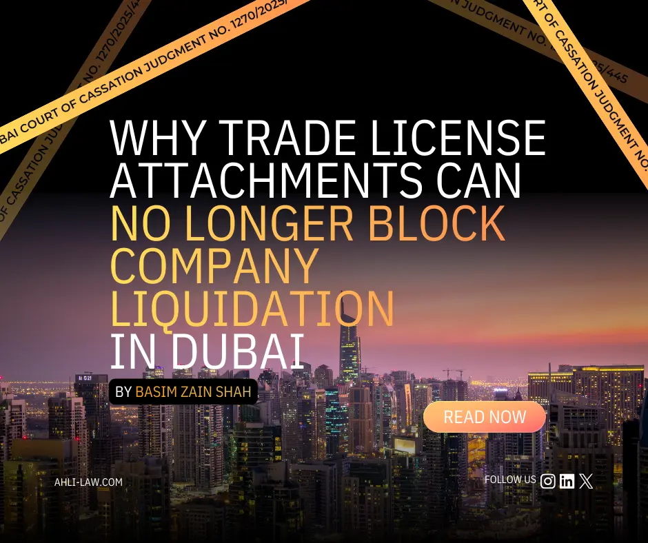 Why Trade License Attachments Can No Longer Block Company Liquidation in Dubai