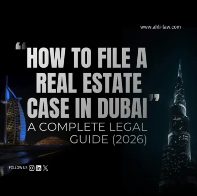 How to File a Real Estate Case in Dubai A Complete Legal Guide (2026)