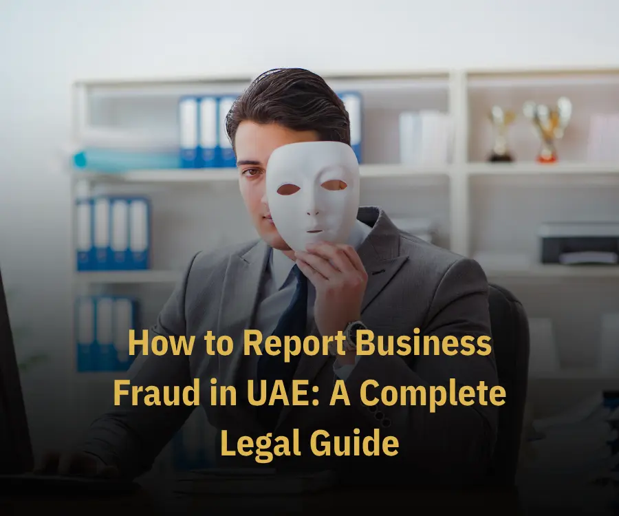 How to Report Business Fraud in UAE