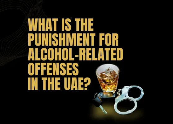 What Is the Punishment for Alcohol-Related Offences in the UAE